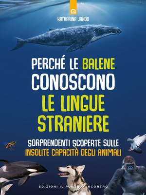 cover image of Perchè le balene conoscono le lingue straniere